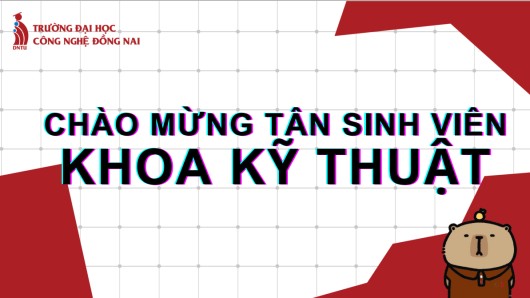 Chào đón tân sinh viên Khoa Kỹ thuật - DNTU