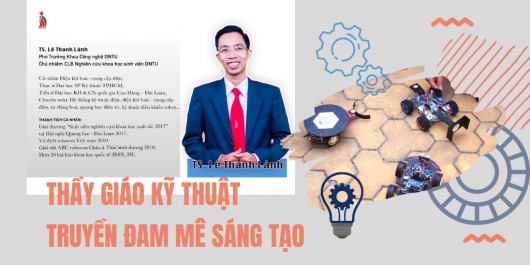 Thầy giáo Kỹ thuật truyền đam mê sáng tạo
