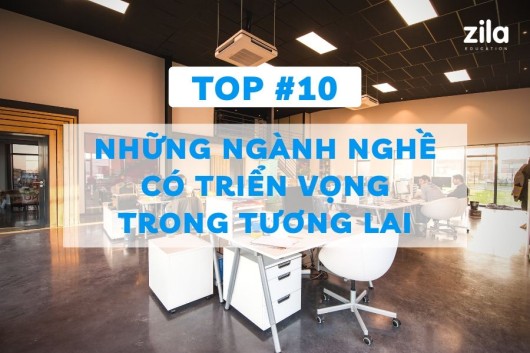 Top 10 những ngành nghề có triển vọng trong tương lai đến 2025